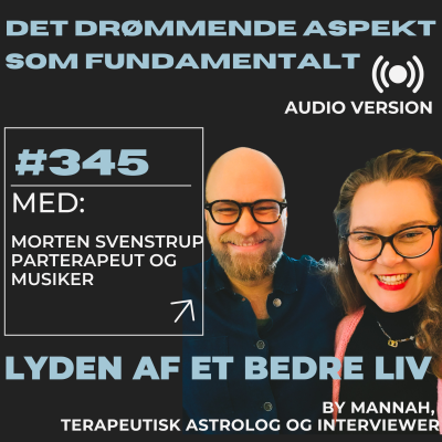 episode #345 - Morten Svenstrup - Det Drømmende Aspekt Som Fundamentalt - Den Indre Lytning - Den Mytiske Hårdknude artwork