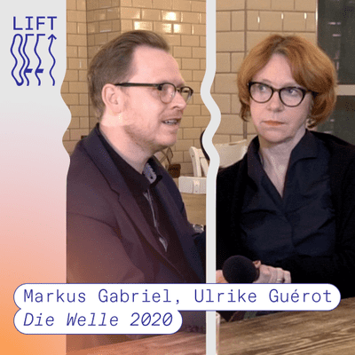 episode Die Welle 2020 - Ulrike Guérot, Markus Gabriel artwork