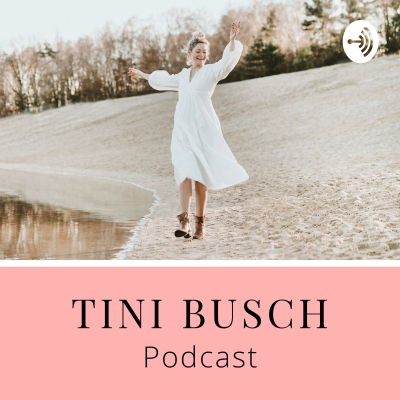 TINI BUSCH Podcast