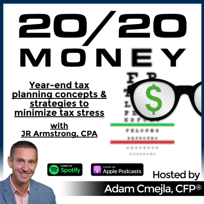 episode Year-end tax planning concepts & strategies to minimize tax stress with JR Armstrong, CPA artwork