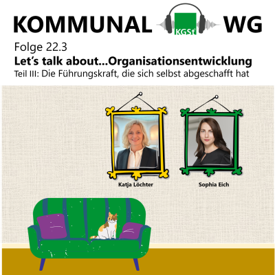 episode Folge 22.3: Let’s talk about...Organisationsentwicklung . Teil III: Die Führungskraft, die sich selbst abgeschafft hat artwork