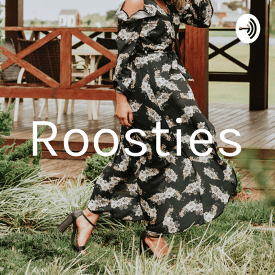 Roosties