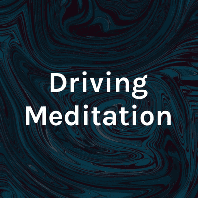Driving Meditation