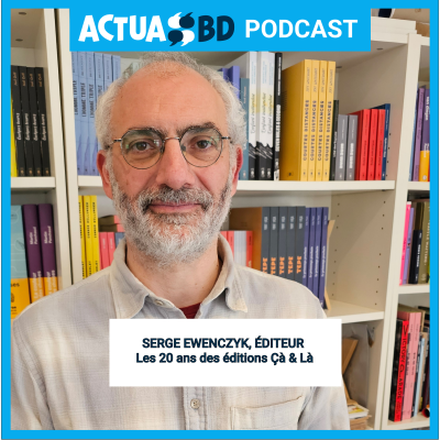 episode MARCHÉ - Serge Ewenczyk (20 ans de Çà et là) : « Éditeur de BD indépendant est un métier à risque » artwork