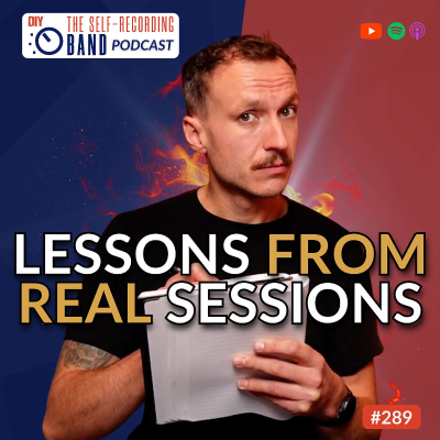 episode 289: Lessons From Real Recording Sessions and Coaching Projects artwork