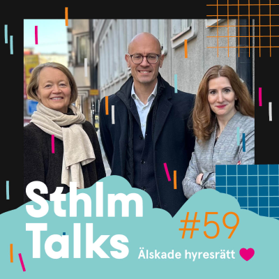 episode Sthlm Talks #59 - Älskade hyresrätt artwork