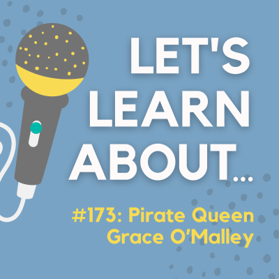 episode #173 - Grace O'Malley: Pirate Queen of Ireland artwork