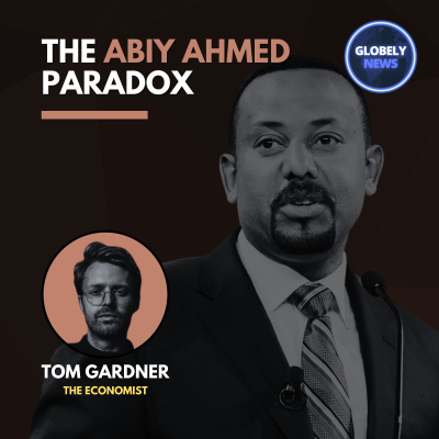 episode The Abiy Ahmed Paradox: Meet Ethiopia's 'Pentecostal Putin' artwork