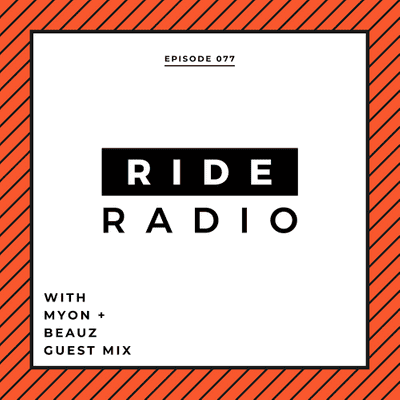 episode Ride Radio 077 with Myon & BEAUZ artwork