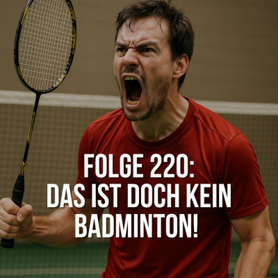 episode Das ist doch kein Badminton! artwork