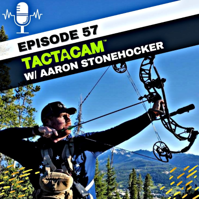 episode #57 - Hunting, hunting gear and filming with Tactacam's Aaron Stonehocker artwork