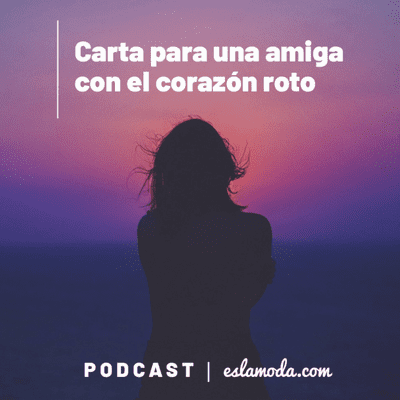 episode Carta para una amiga con el corazón roto artwork