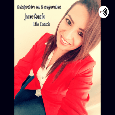 Relajación en segundos Jane García Life Coach