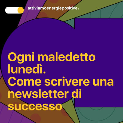 episode Ogni maledetto lunedì. Come scrivere una newsletter di successo artwork