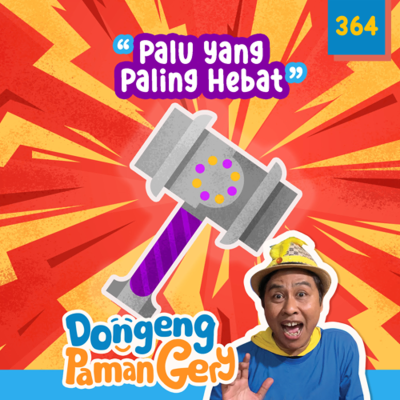 episode PODCAST DONGENG: Eps. 364 PALU YANG PALING HEBAT artwork