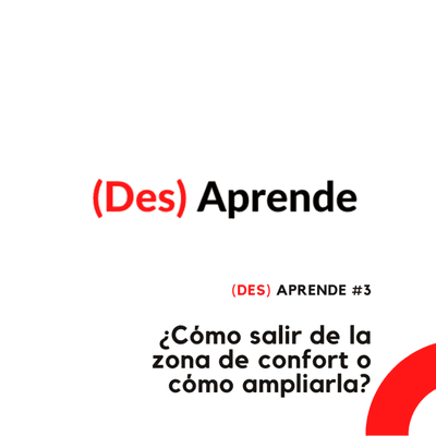 episode Cómo salir de la zona de confort y cómo ampliarla | Des Aprende #3 artwork