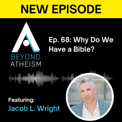 episode Ep. 68: Why Do We Have a Bible? – Jacob L. Wright artwork