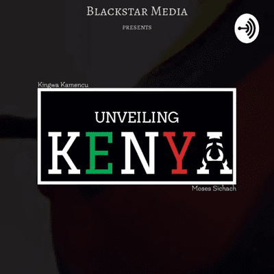 Unveiling Kenya