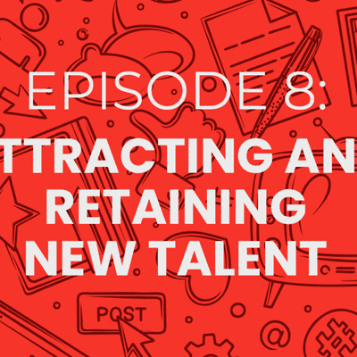 episode Smarketing EP 8: Attracting and Retaining New Talent artwork