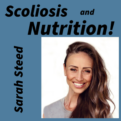 episode Nutrition and Scoliosis: Tips for Treatment with Nutritionist Sarah Steed artwork