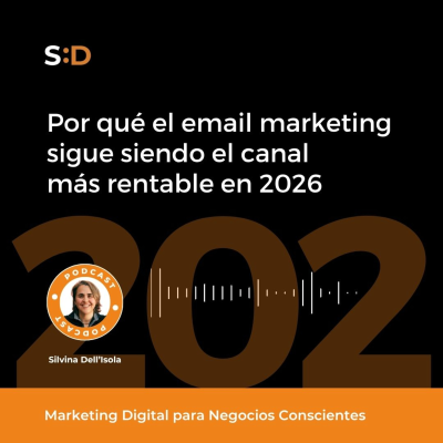 episode Ep. 202 - Por qué el email marketing sigue siendo el canal más rentable en 2026 artwork