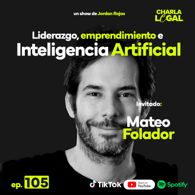 episode Ep. 105: Liderazgo, emprendimiento e Inteligencia Artificial - Mateo Folador artwork