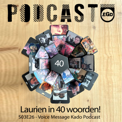 episode Podcast.EGD S03E26 - Laurien in 40 Woorden! (Kado Voice Message) artwork