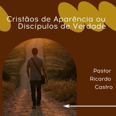 episode Cristãos de Aparência ou Discípulos de Verdade? artwork