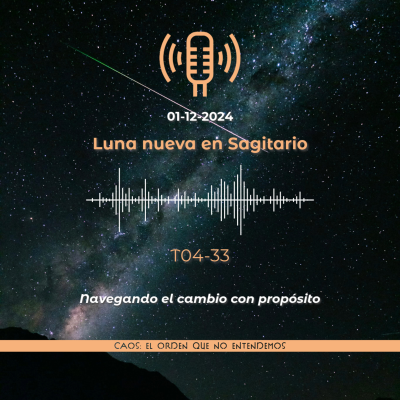 episode Luna nueva en Sagitario 2024 - Navegando el cambio con propósito | T04E33 artwork