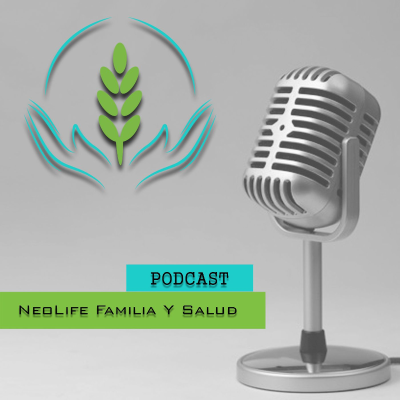 NeoLife Familia Y Salud Podcast