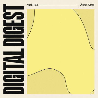 episode Digital Digest Vol.30 - Alex Moli artwork