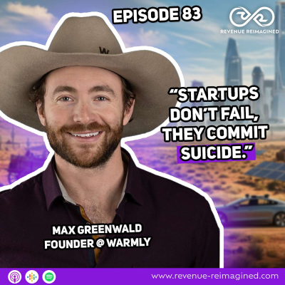 episode Episode #83 The Brutal Truth About Startups, VC Pressure & Scaling to $3M ARR with Max Greenwald artwork