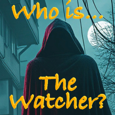 episode Who is The Watcher and what do they want? Audio Episode 1 artwork