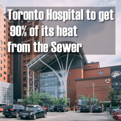 episode 404. Toronto Western Hospital to get 90% of its Heating from the Sewer artwork