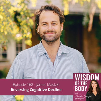 episode 168. James Maskell on Reversing Cognitive Decline artwork