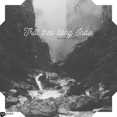 episode S1E5 – Nghe “Chuyển kênh” cùng Indie – Trôi theo dòng Indie – WAVES artwork