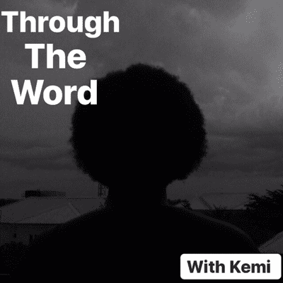episode Introducing Through the word with Kemi artwork