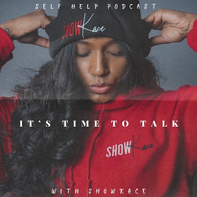 It’s Time to Talk with Showkace