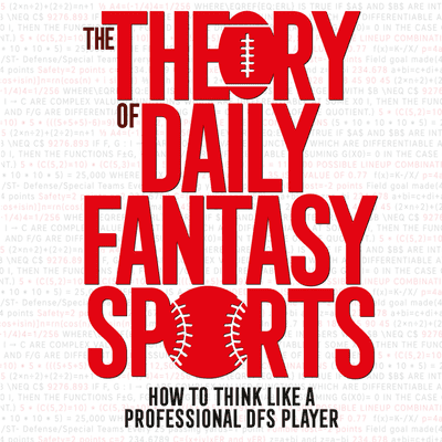 Theory of DFS - Daily Fantasy Sports Strategy