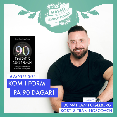 episode AVSNITT 301 – DEL 2: MER PROTEINER OCH ANABOLA FÖNSTRET ... KOM I FORM PÅ 90 DAGAR! artwork