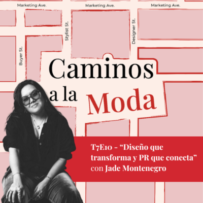 episode T7 E10 - "Diseño que transforma y PR que conecta" con Jade Montenegro artwork
