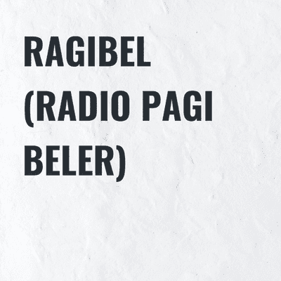 RAGIBEL (RADIO PAGI BELER)