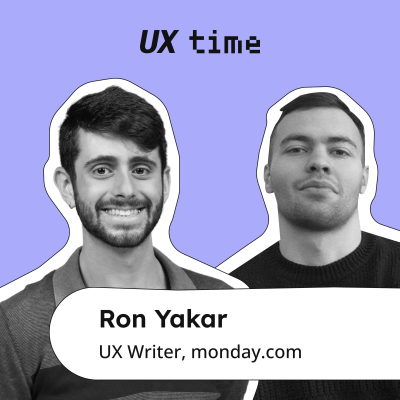 episode UX writing: career paths, AI potential, and tips for non-writers with Ron Yakar, monday.com artwork