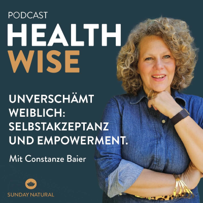 episode #114 Unverschämt weiblich: Selbstakzeptanz und Empowerment. Mit Constanze Baier artwork