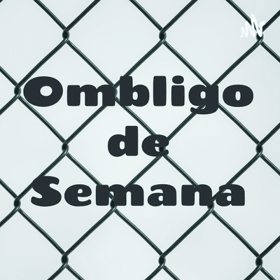 episode 10mo. Programa "Ombligo de Semana" artwork