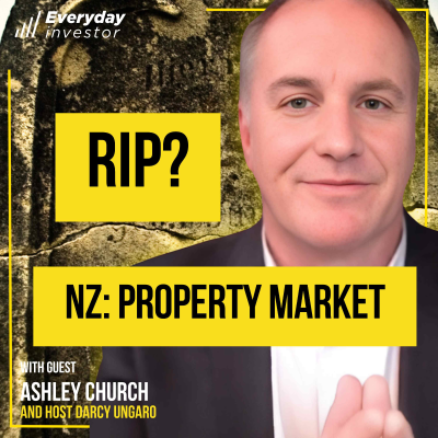 episode Ashley Church / RIP NZ Property Market? Ep 471 artwork