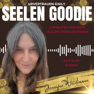 episode 🎙️ Urvertrauen Daily – Seelen Goodies Folge: Karma artwork