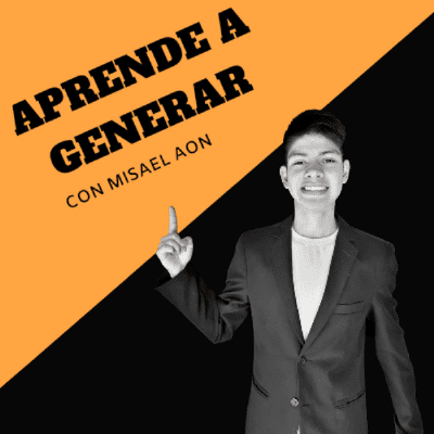 Aprende A Generar Con Misael Aon