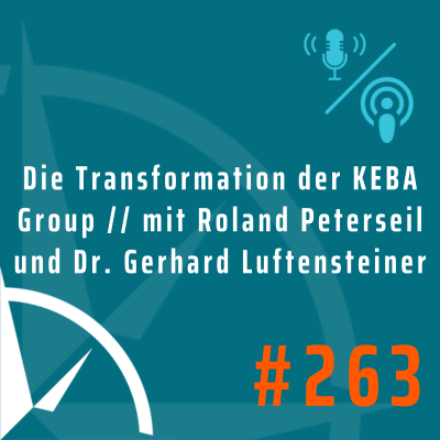 episode Die Transformation der KEBA Group // mit Roland Peterseil und Gerhard Luftensteiner artwork