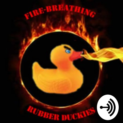 Fire Breathing Rubber Duckies